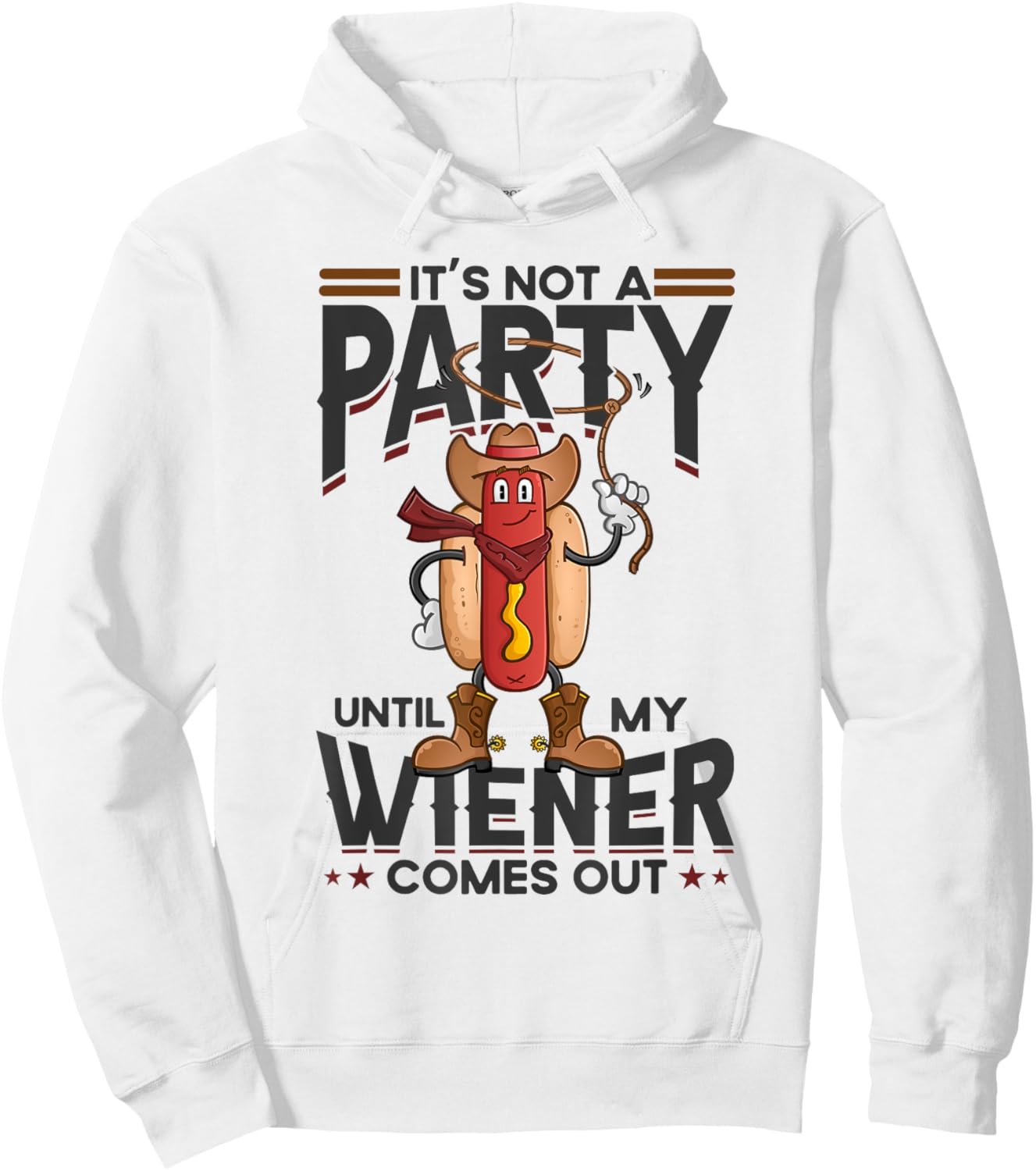 It's Not A Party Until My Wiener Comes Out Funny Hot Dog Women Hoodie - Hoodie | White
