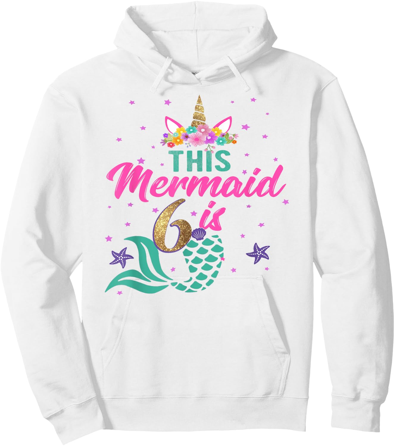 6th Birthday Girl Unicorn Shirt Mermaid Tail 6 Years Old Hoodie - Hoodie | White