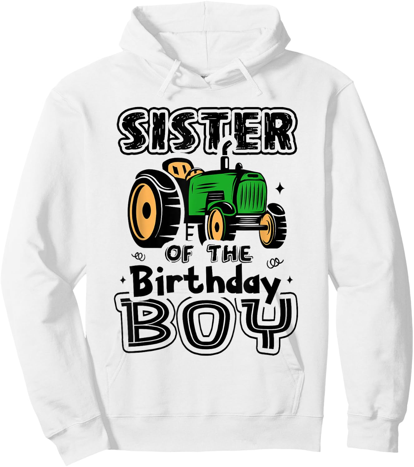 Sister Of The Birthday Boy Farmer Tractor Matching Party Hoodie - Hoodie | White