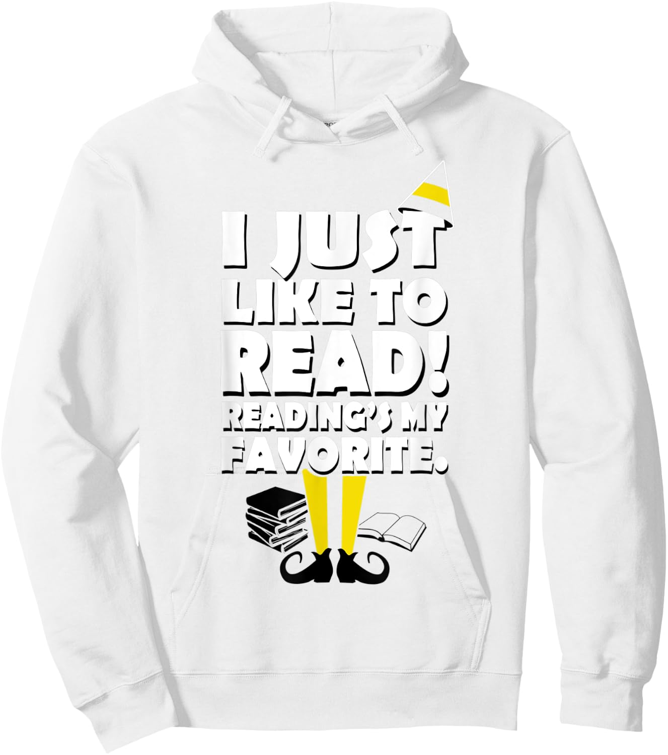I Just Like To Read! Reading's My Favorite Hoodie - Hoodie | White