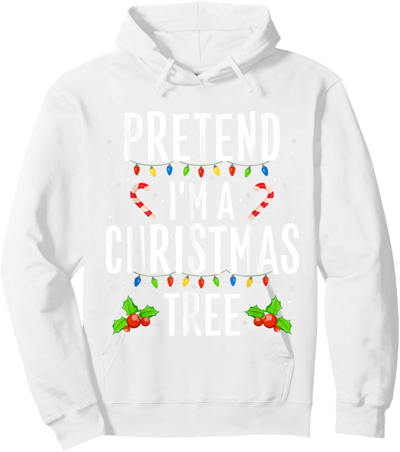 Funny Pretend I'm A Christmas Tree Christmas Men Hoodie - Hoodie | White