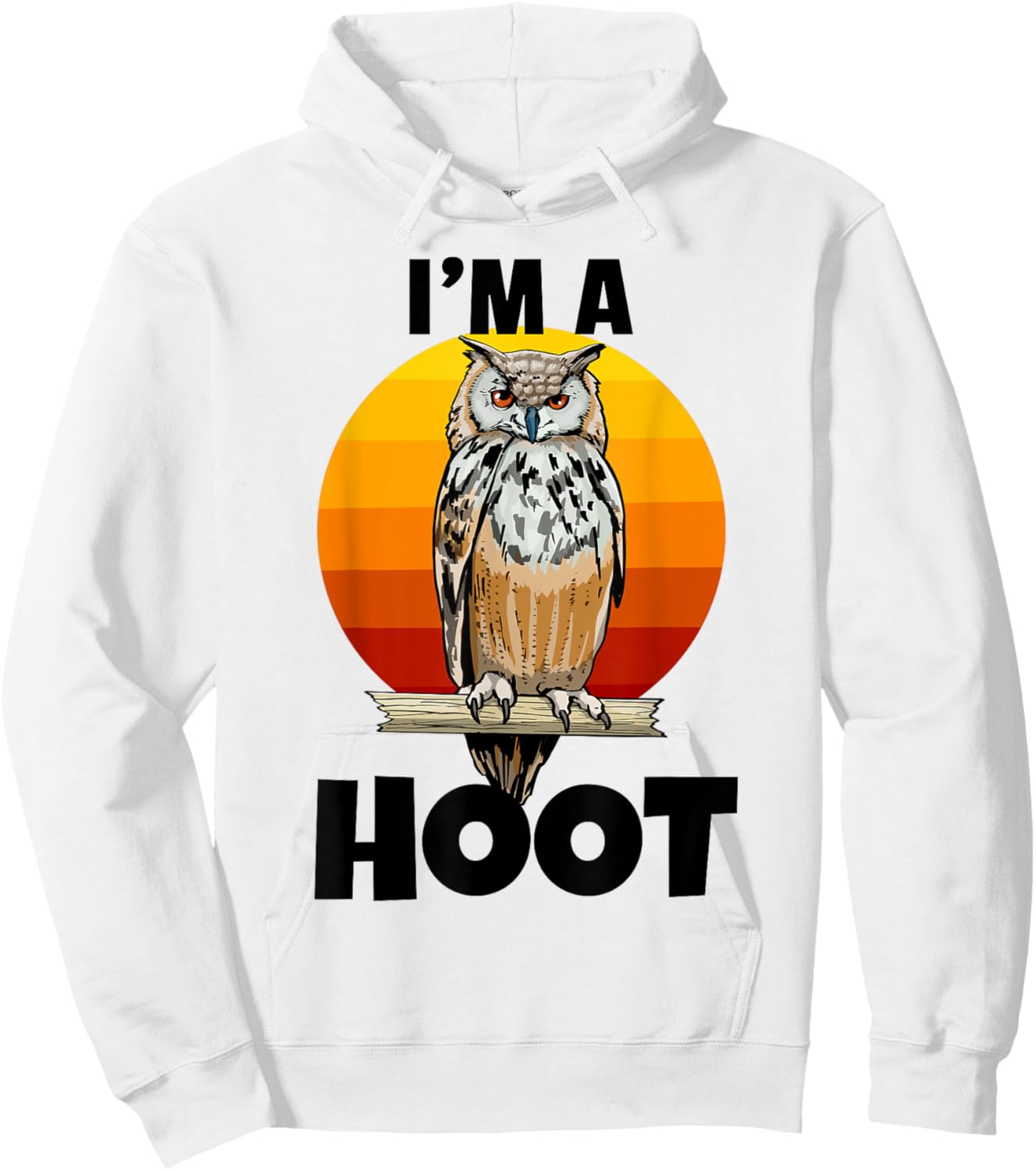 I'm A Hoot Owl Bird Funny Night Sound Love Women Men Hoodie - Hoodie | White