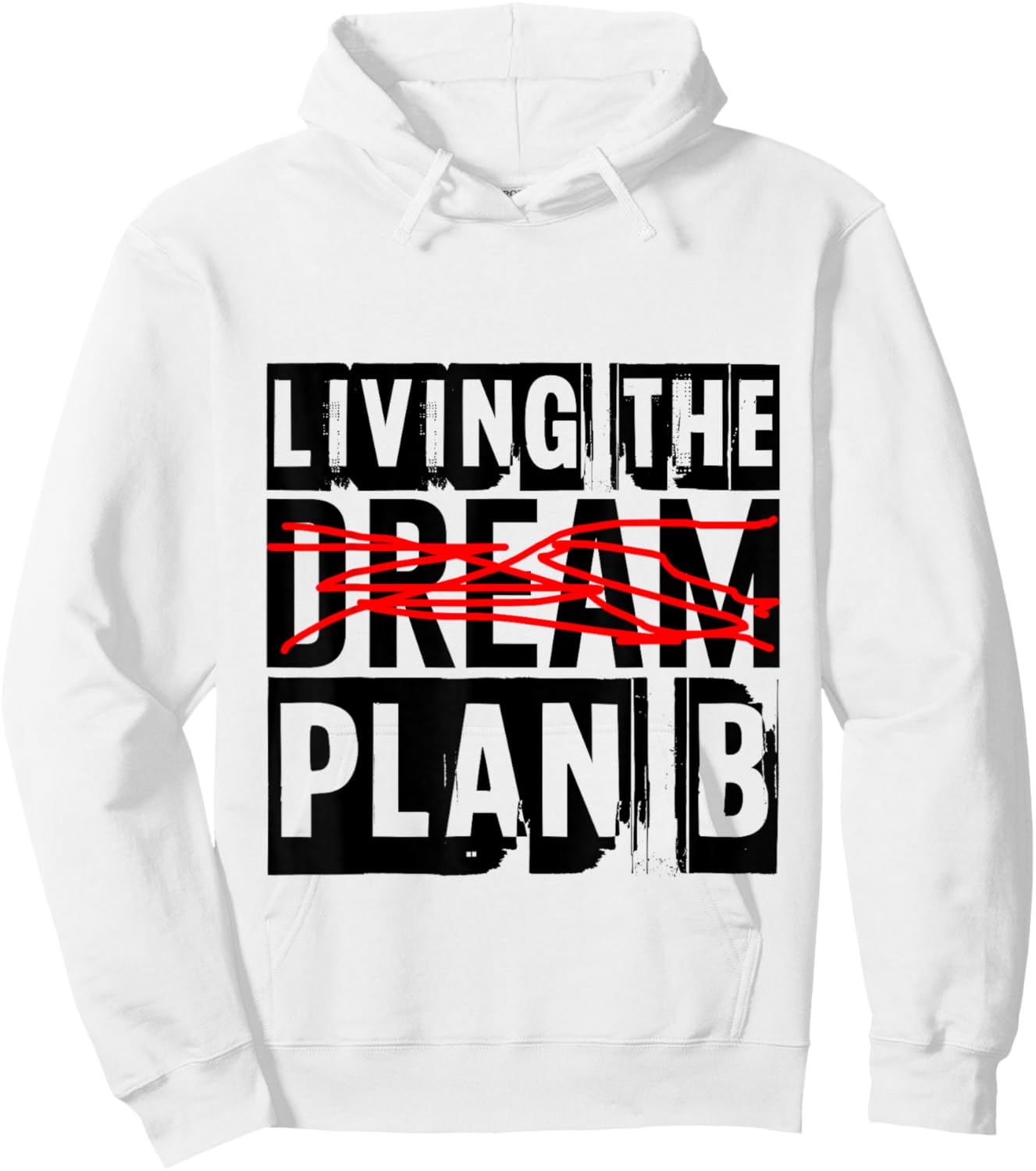 Living The Plan B --. Hoodie - Hoodie | White
