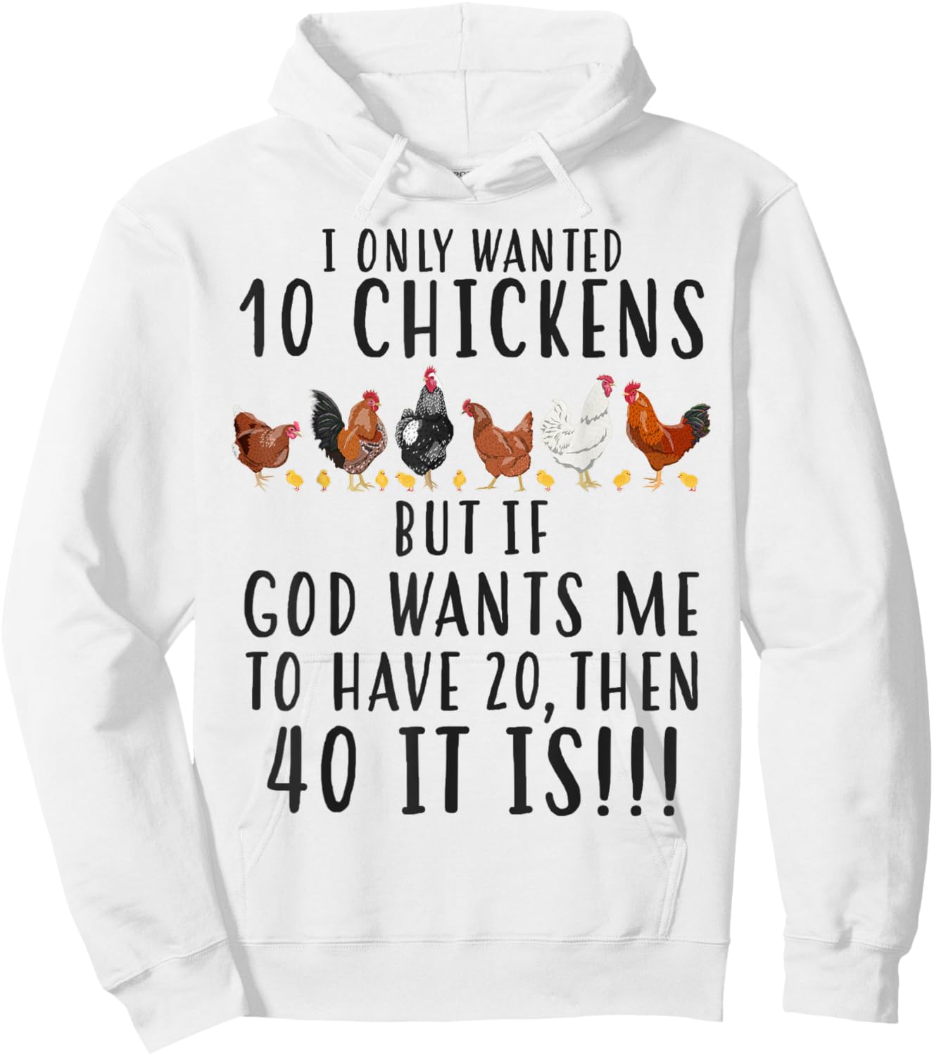 Funny Chicken I Only Wanted 10 Chickens Hoodie - Hoodie | White