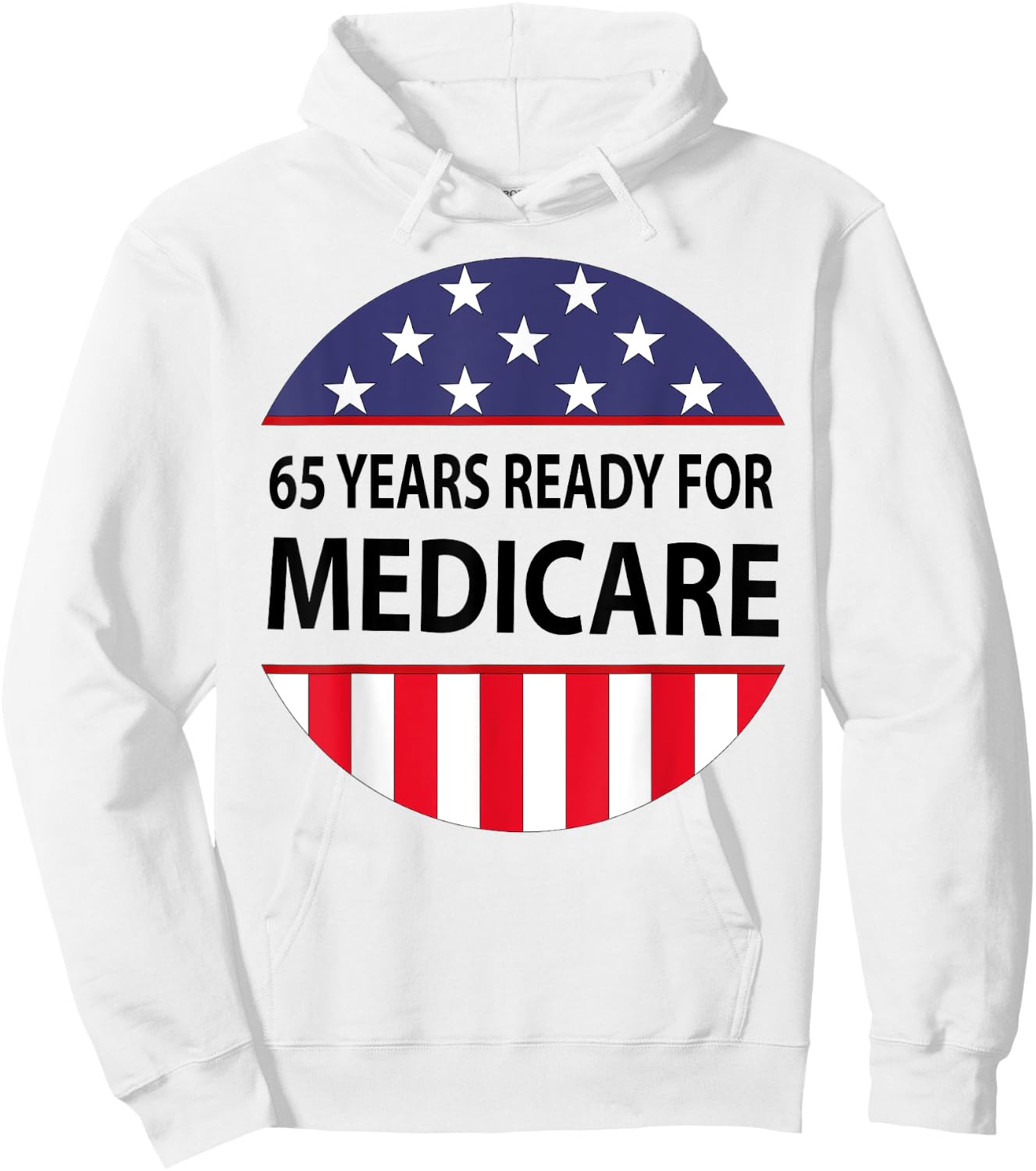65 Years Birthday Funny Retirement Medicare Grandpa Grandma Hoodie - Hoodie | White