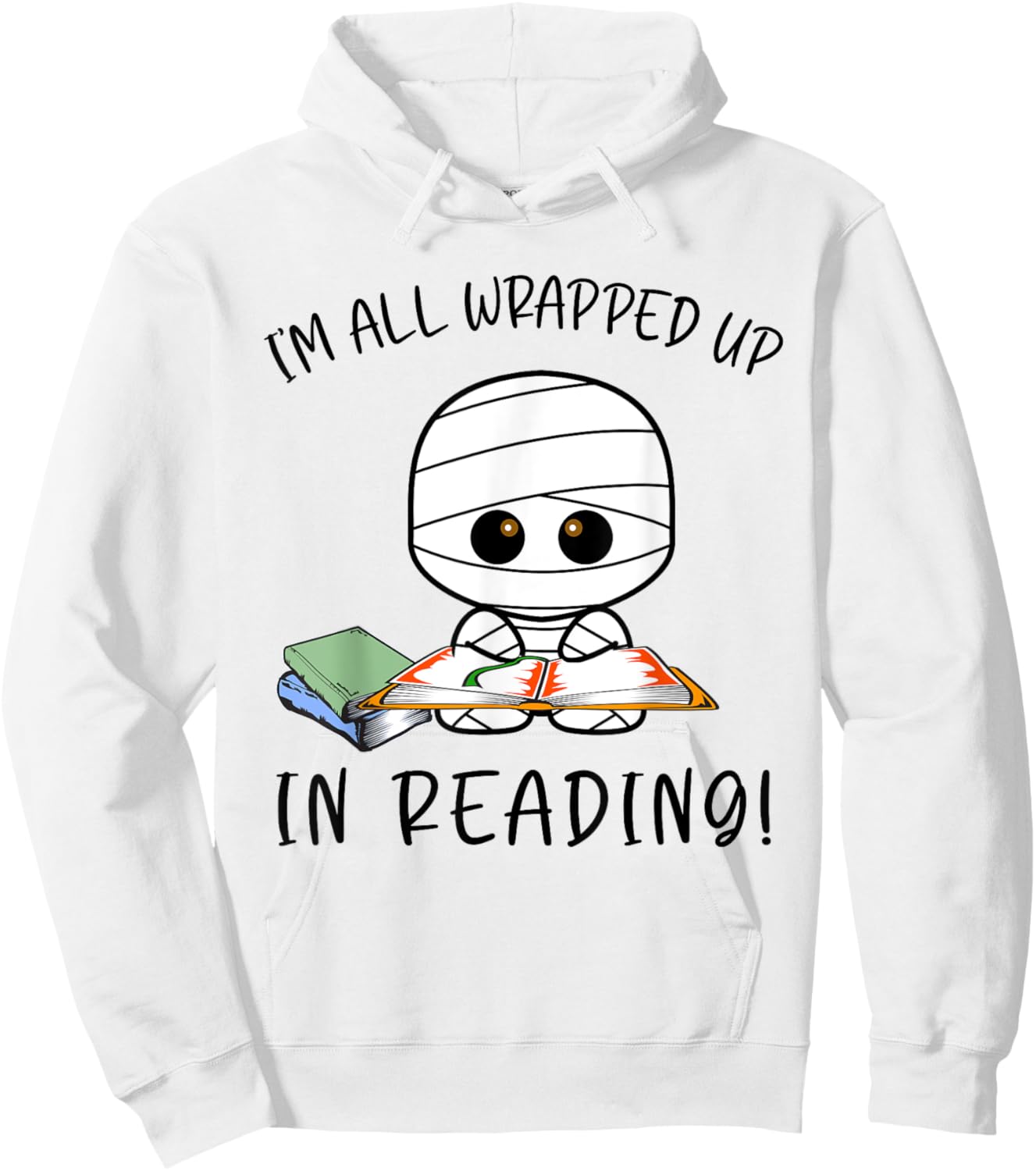 I'm All Wrapped Up in Reading Funny Mummy Hoodie - Hoodie | White