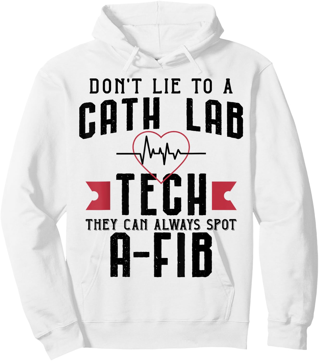 Funny Don't Lie To A Cath Lab Tech Hoodie - Hoodie | White