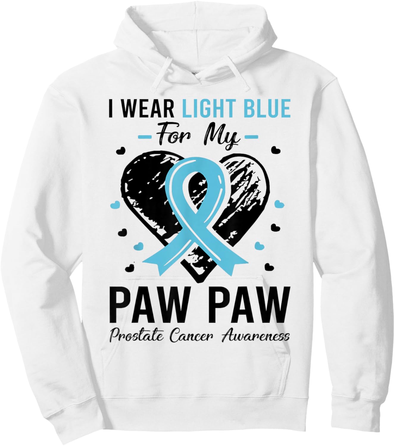 I Wear Light Blue For My Paw Paw Prostate Cancer Awareness Hoodie - Hoodie | White