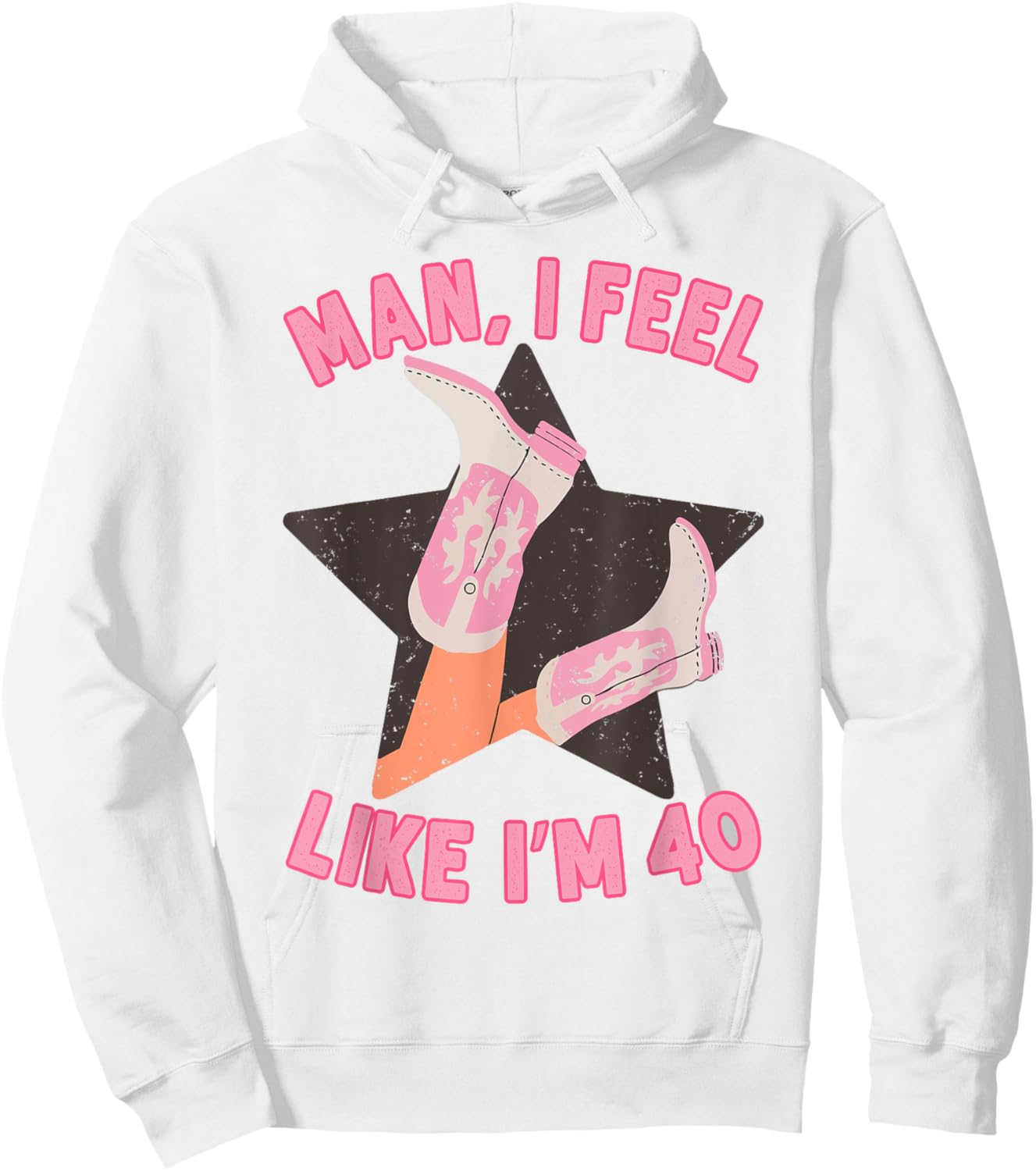 Man I Feel Like I'm 40 Western Southern 40th Birthday Hoodie - Hoodie | White