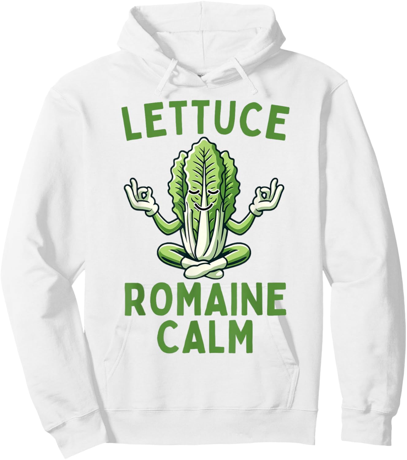 Lettuce Romaine Calm Vegetarian Vegan Veggie Yoga Lover Hoodie - Hoodie | White