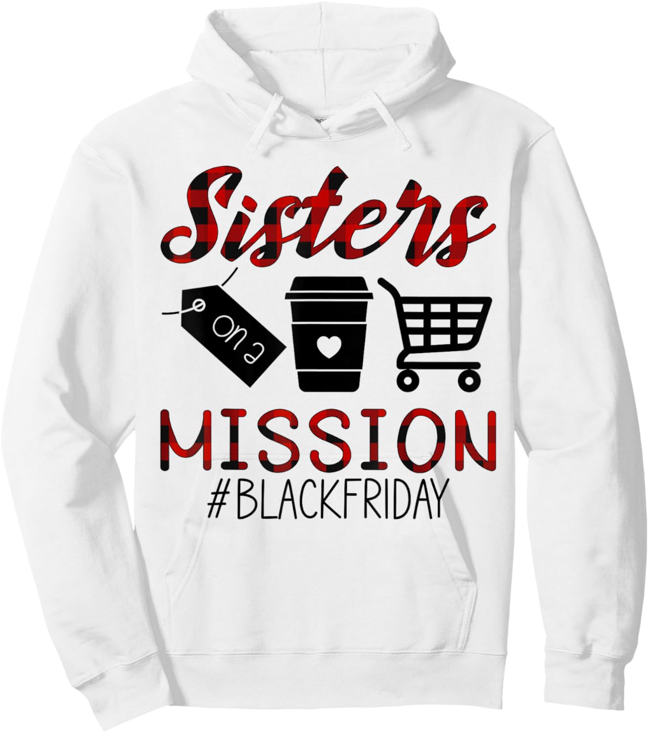 Funny Friday Squad Black Shopping Season Sisters On Mission Hoodie - Hoodie | White