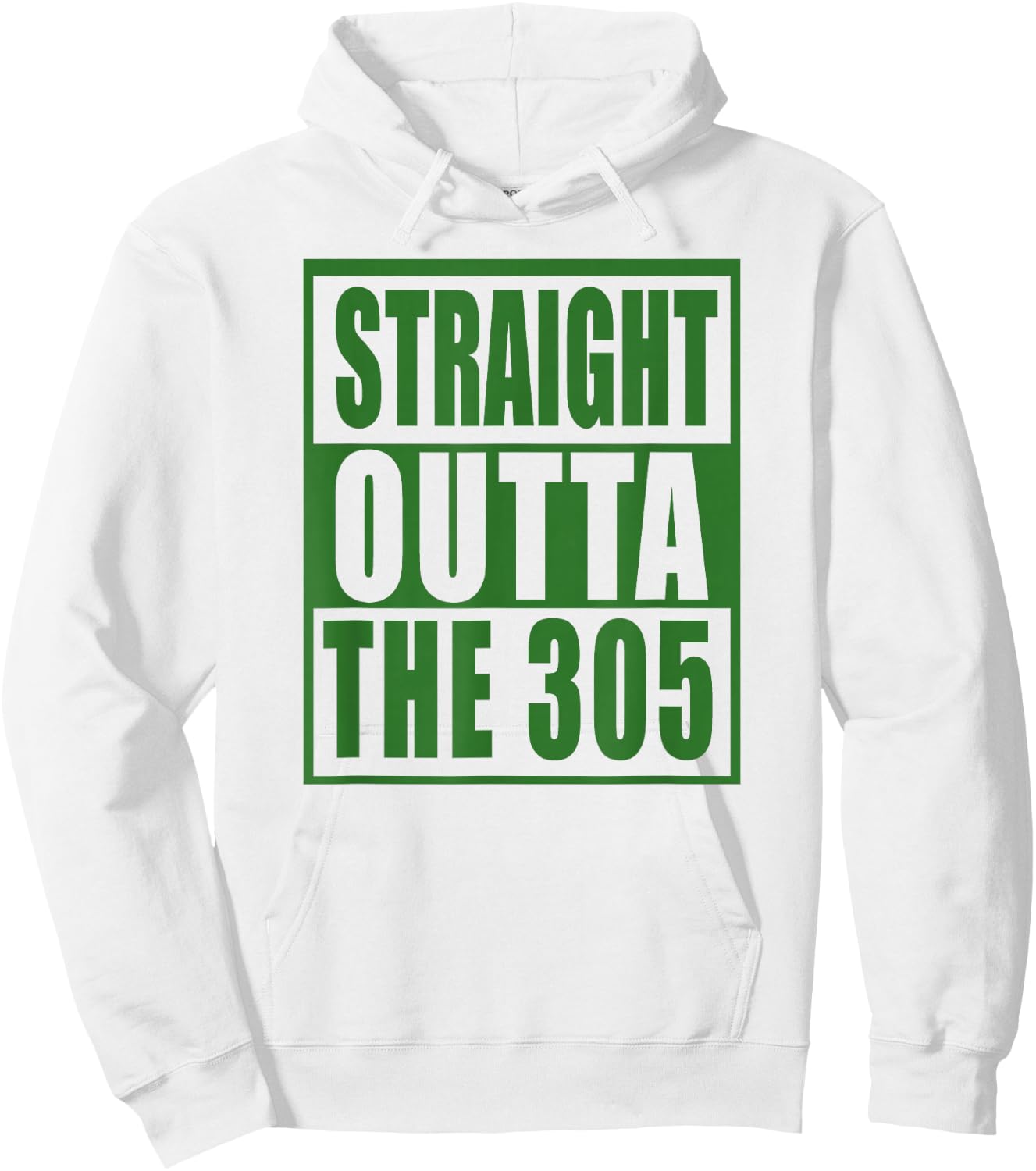 305 Miami Straight Outta The 305 Funny South Florida Fan Hoodie - Hoodie | White