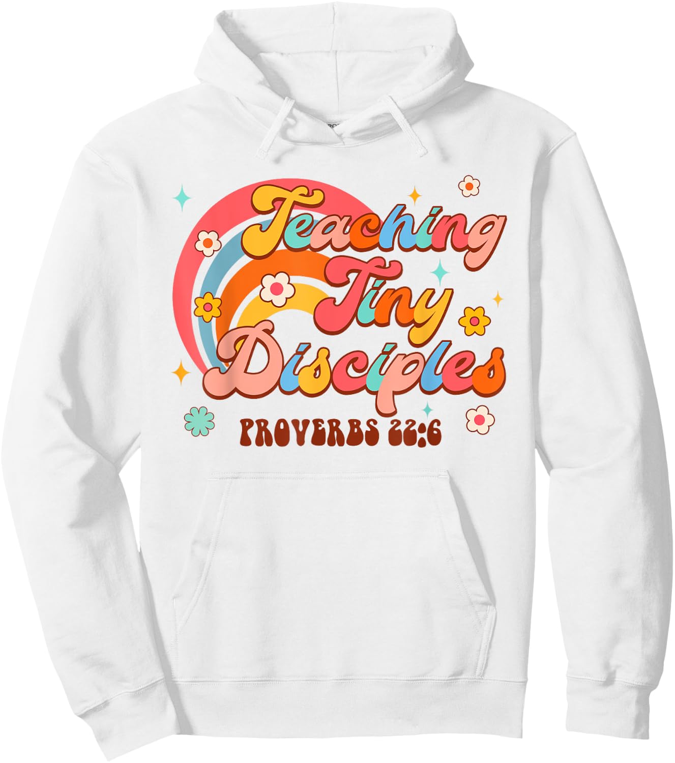 Christian Homeschool Teaching Tiny Disciples Proverbs 226 Hoodie - Hoodie | White