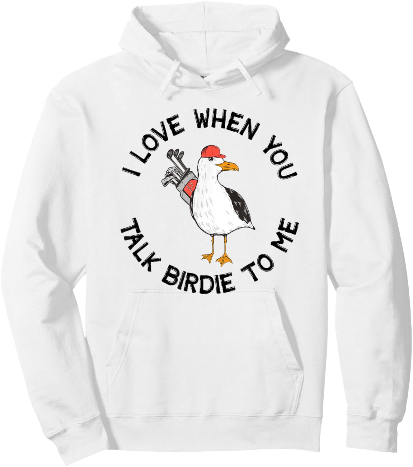 Golfer Talk Birdie To Me Funny Golf Hoodie - Hoodie | White