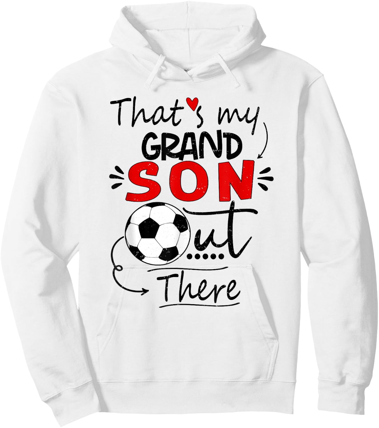 That's My Grandson Out There Soccer For Grandma Grandpa Hoodie - Hoodie | White