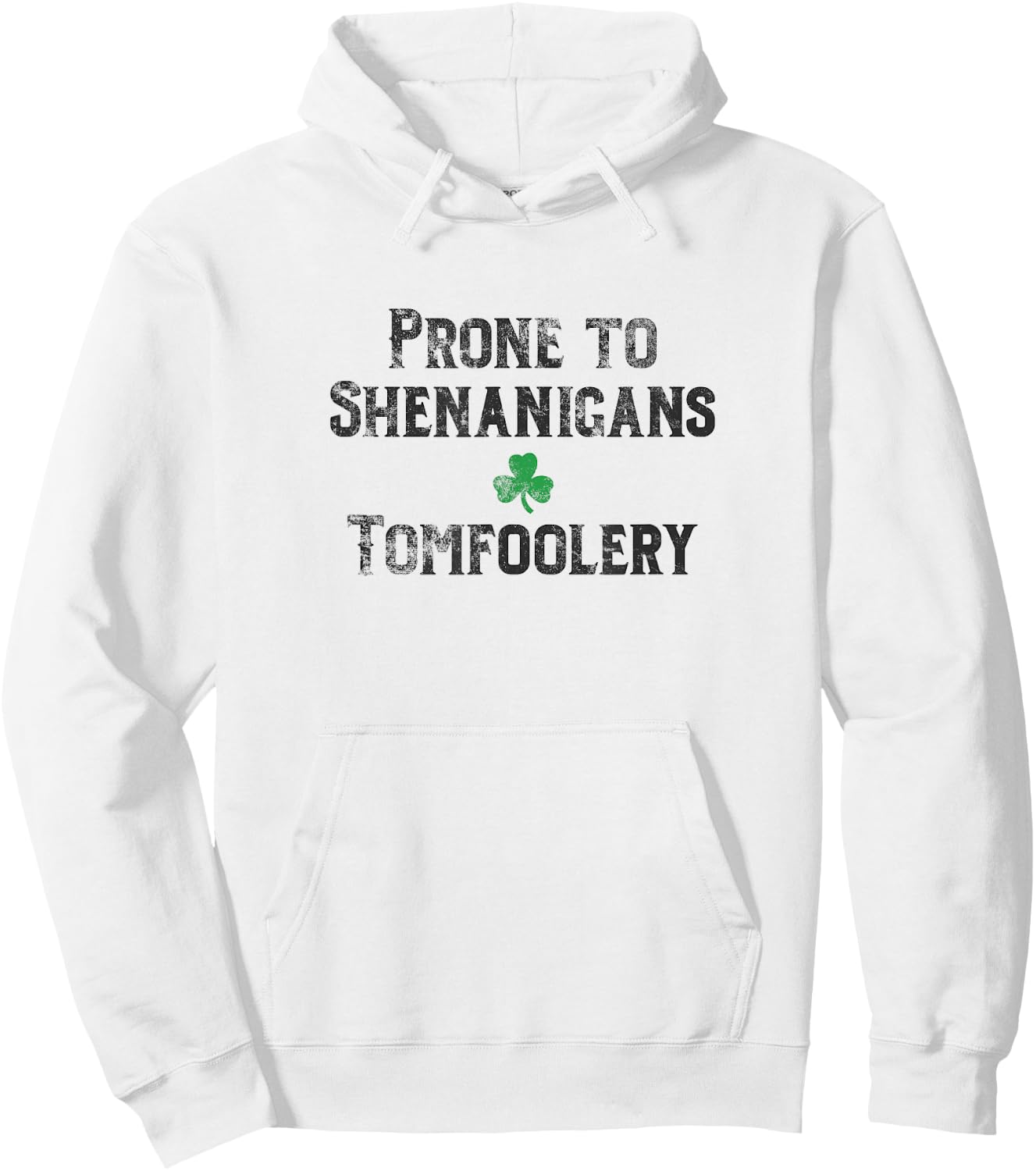 St. Patrick's Day Irish Prone to Shenanigans & Tomfoolery Dk Hoodie - Hoodie | White