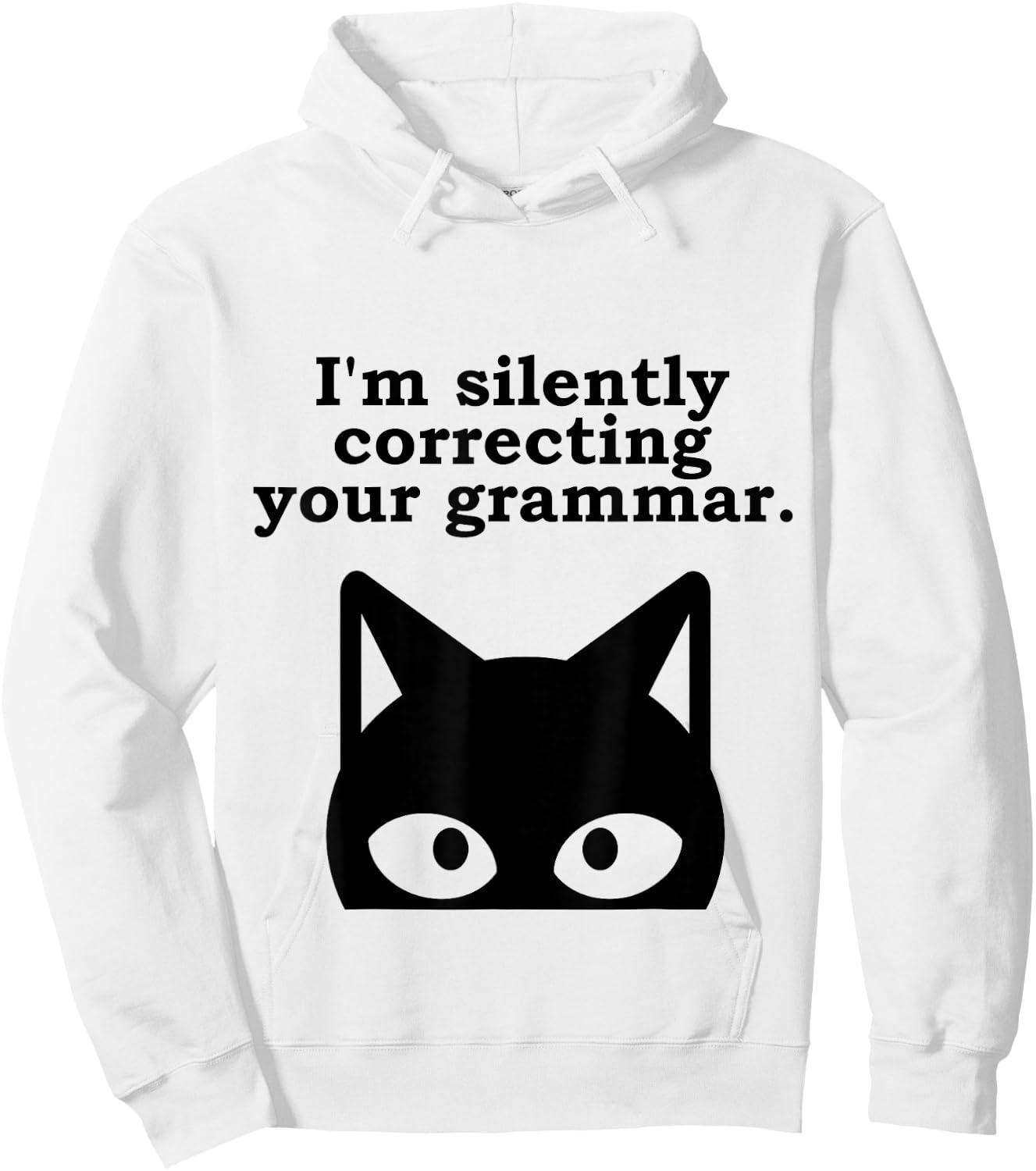 I'm Silently Correcting Your Grammar Funny English Teacher Hoodie - Hoodie | White