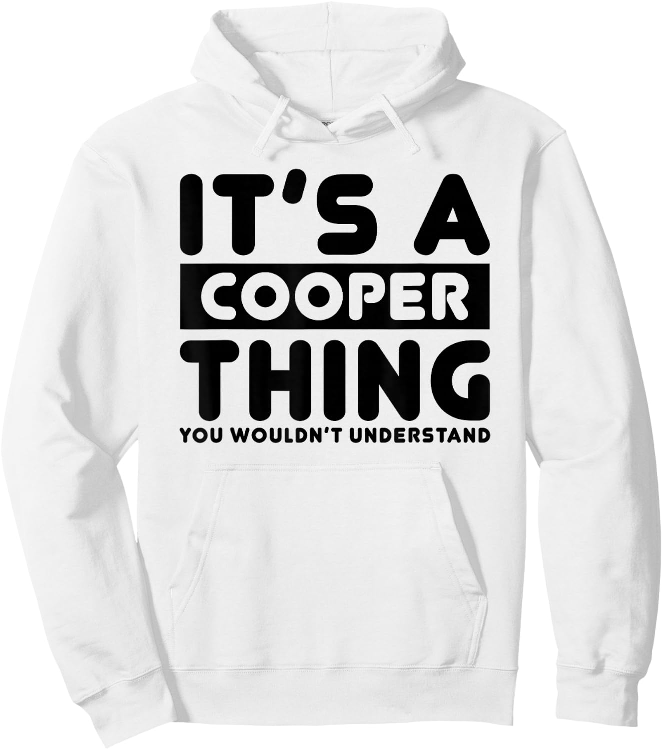 It's A Cooper Thing You Wouldn't Understand Cooper Name Hoodie - Hoodie | White