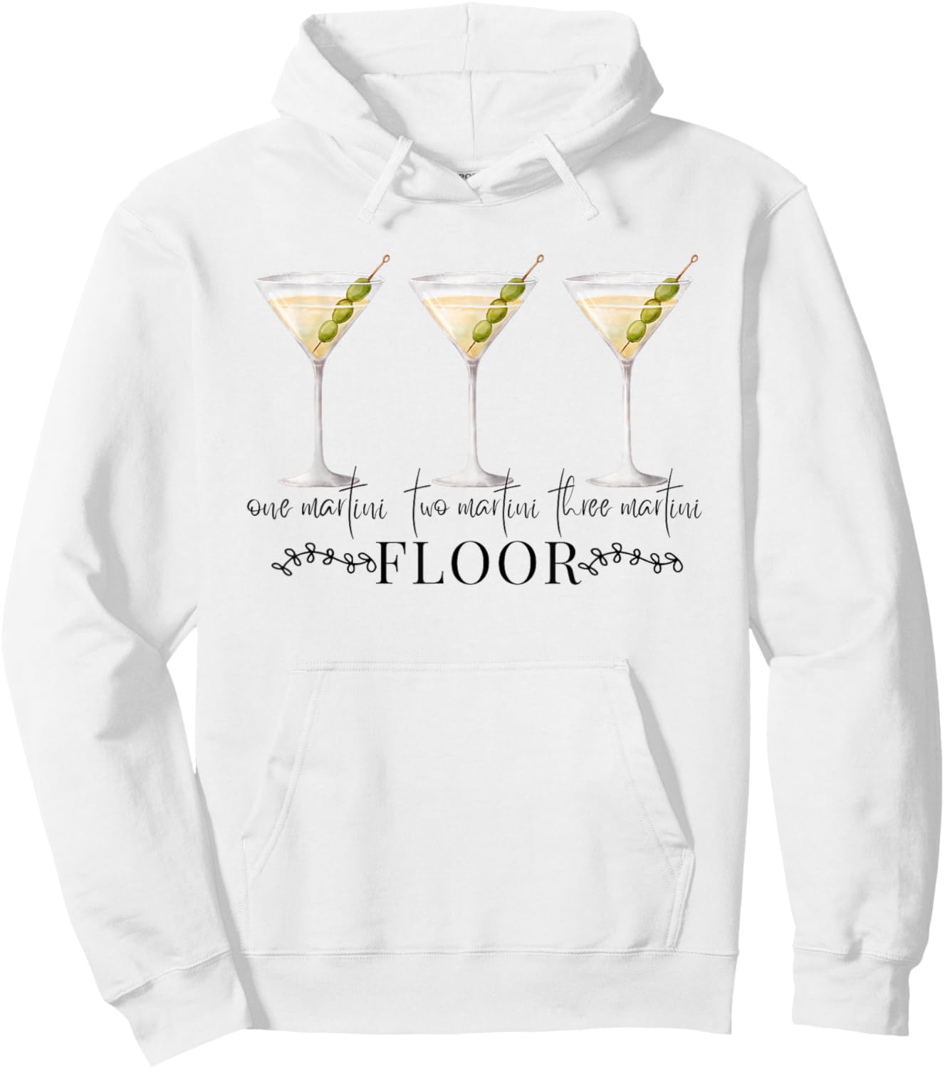 One Martini Two Martini Three Martini Floor Drinking Vintage Hoodie - Hoodie | White