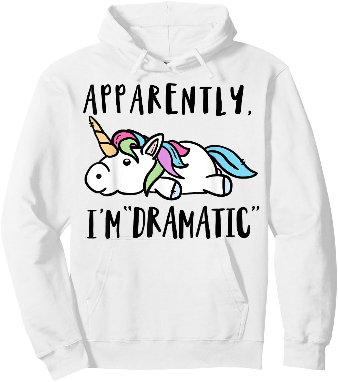 Apparently I'm dramatic unicorn Hoodie - Hoodie | White