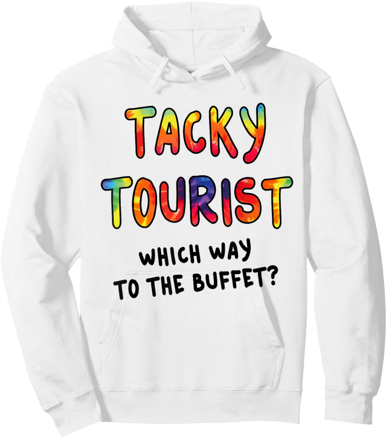 Funny Tourist Costume Tie Dye Tacky Traveler Tacky Tourist Hoodie - Hoodie | White