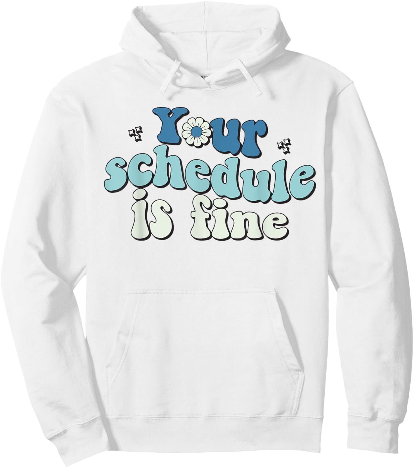 Groovy School Counselor Your Schedule Is Fine Hoodie - Hoodie | White