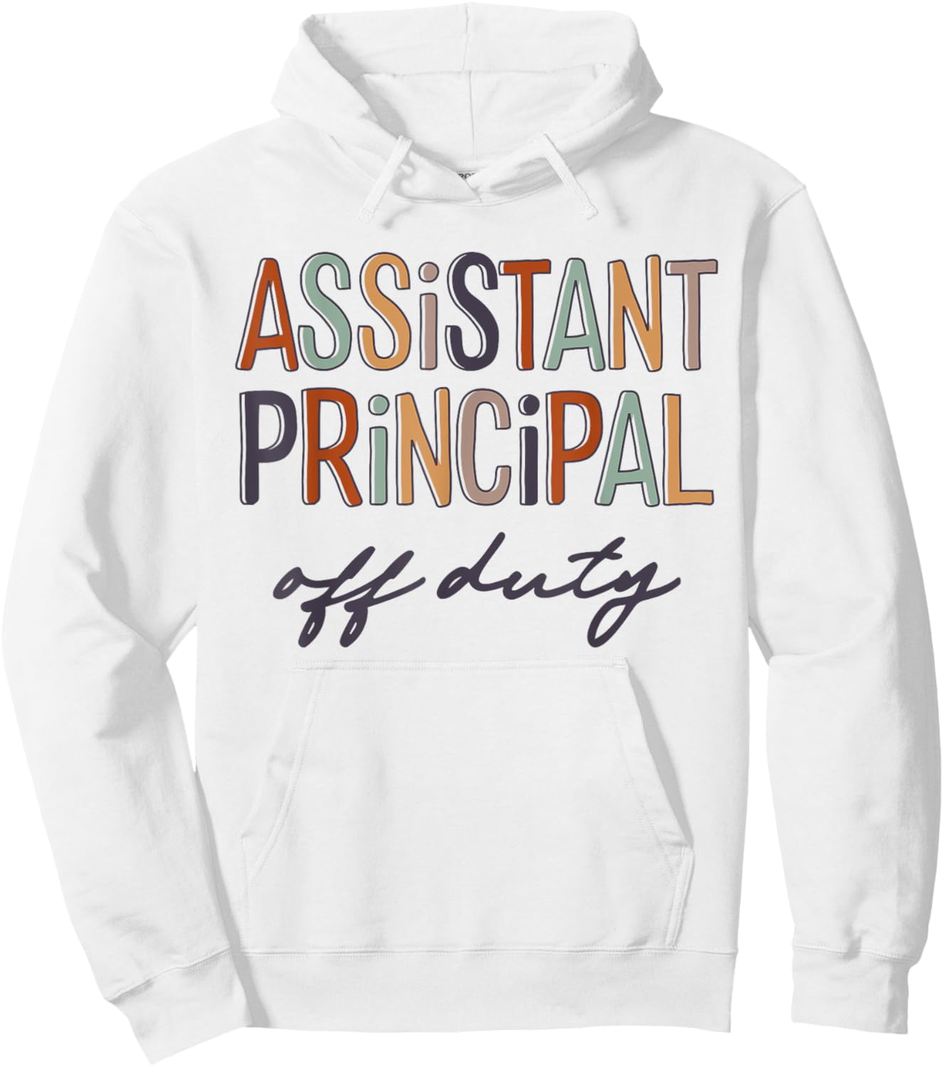 Assistant Principal Teacher Off Duty Last Day Of School Women Hoodie - Hoodie | White