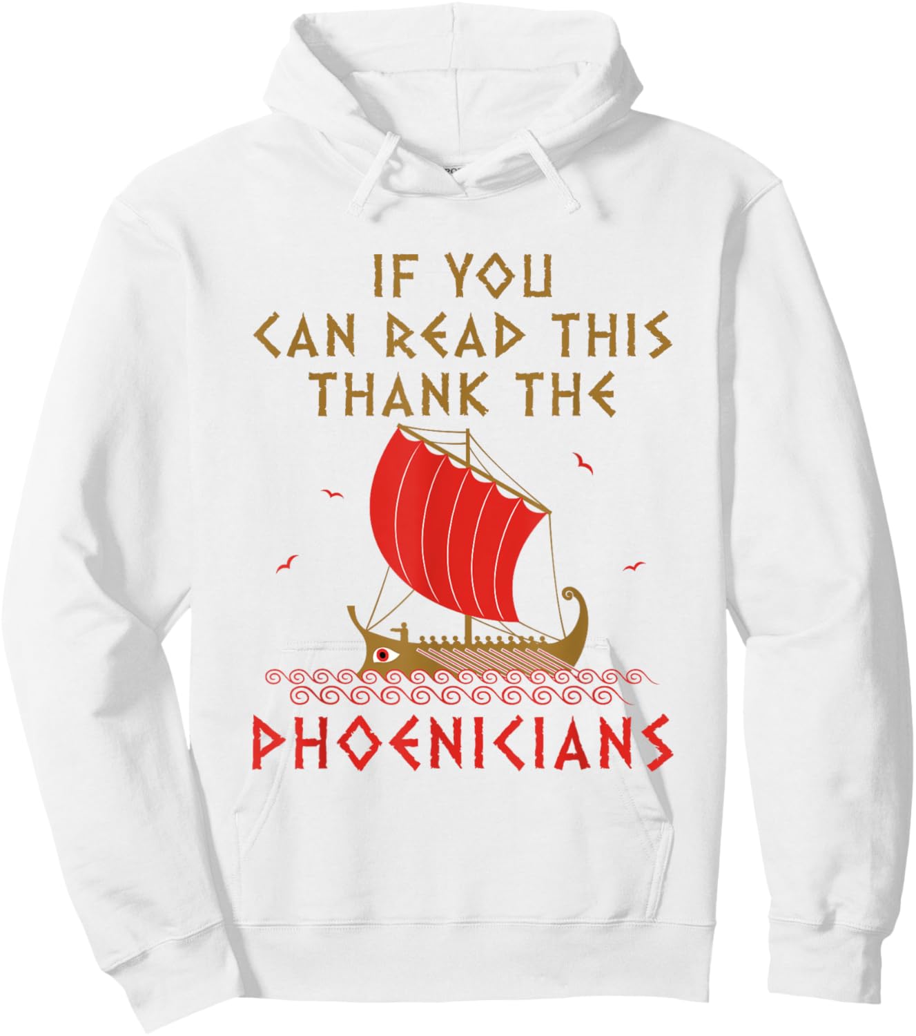 If You Can Read This Thank the Phoenicians Funny Alphabet Hoodie - Hoodie | White