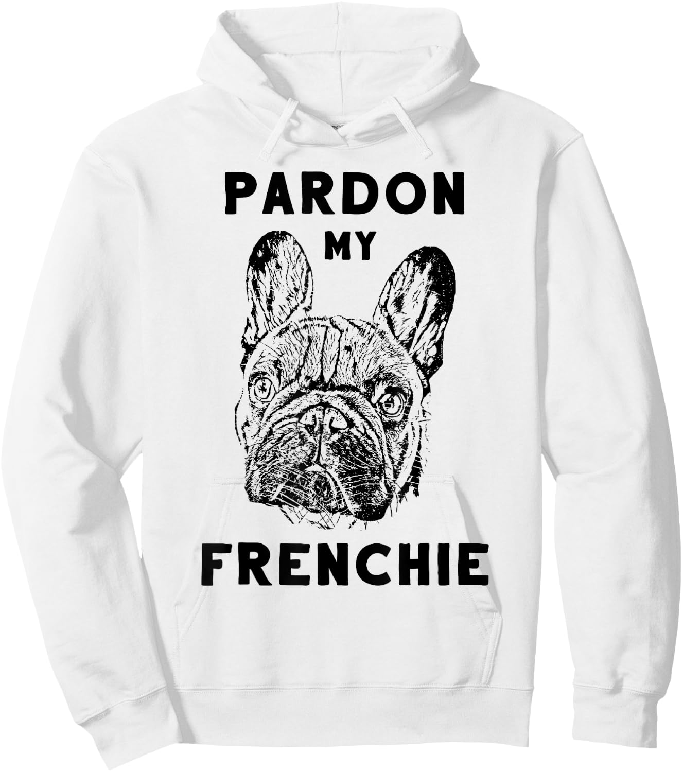 Pardon My Frenchie Great Pet French Bulldog Owners Gift Women Girls Kids Hoodie - Hoodie | White
