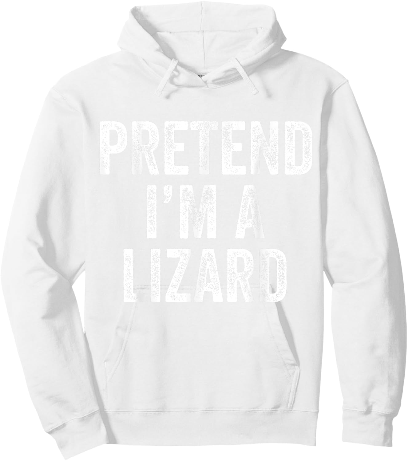 Pretend I'm a Lizard Funny Saying Costume Gift Men Women Hoodie - Hoodie | White