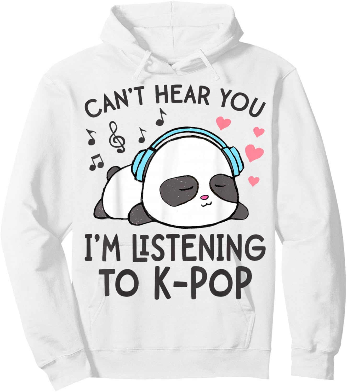 Can't Hear You I'm Listening to K-Pop Kawaii Girls Hoodie - Hoodie | White