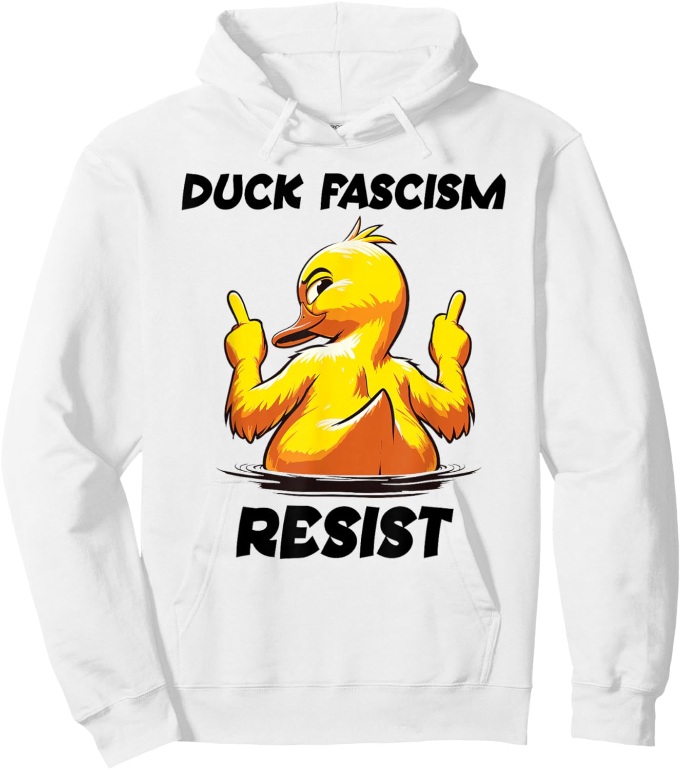 Anti Fascism Protest Sign Fascism Duck F Fascism Resist Hoodie - Hoodie | White