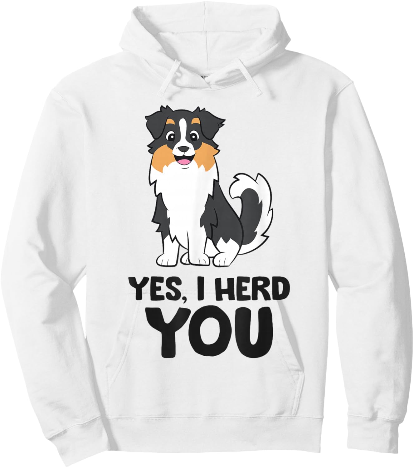 Yes, I Hear You Funny Australian Shepherd Hoodie - Hoodie | White