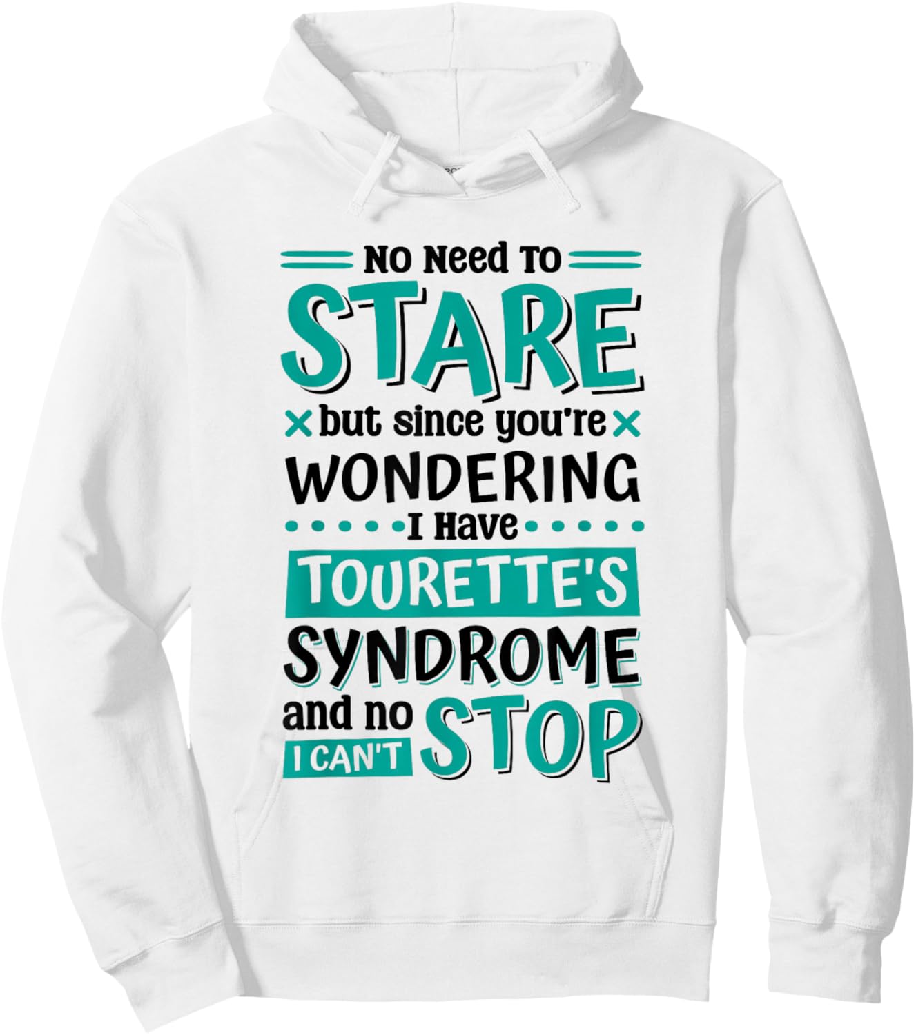 I Have Tourette'S Syndrome, Tourette Syndrome Warrior , Small Hoodie - Hoodie | White