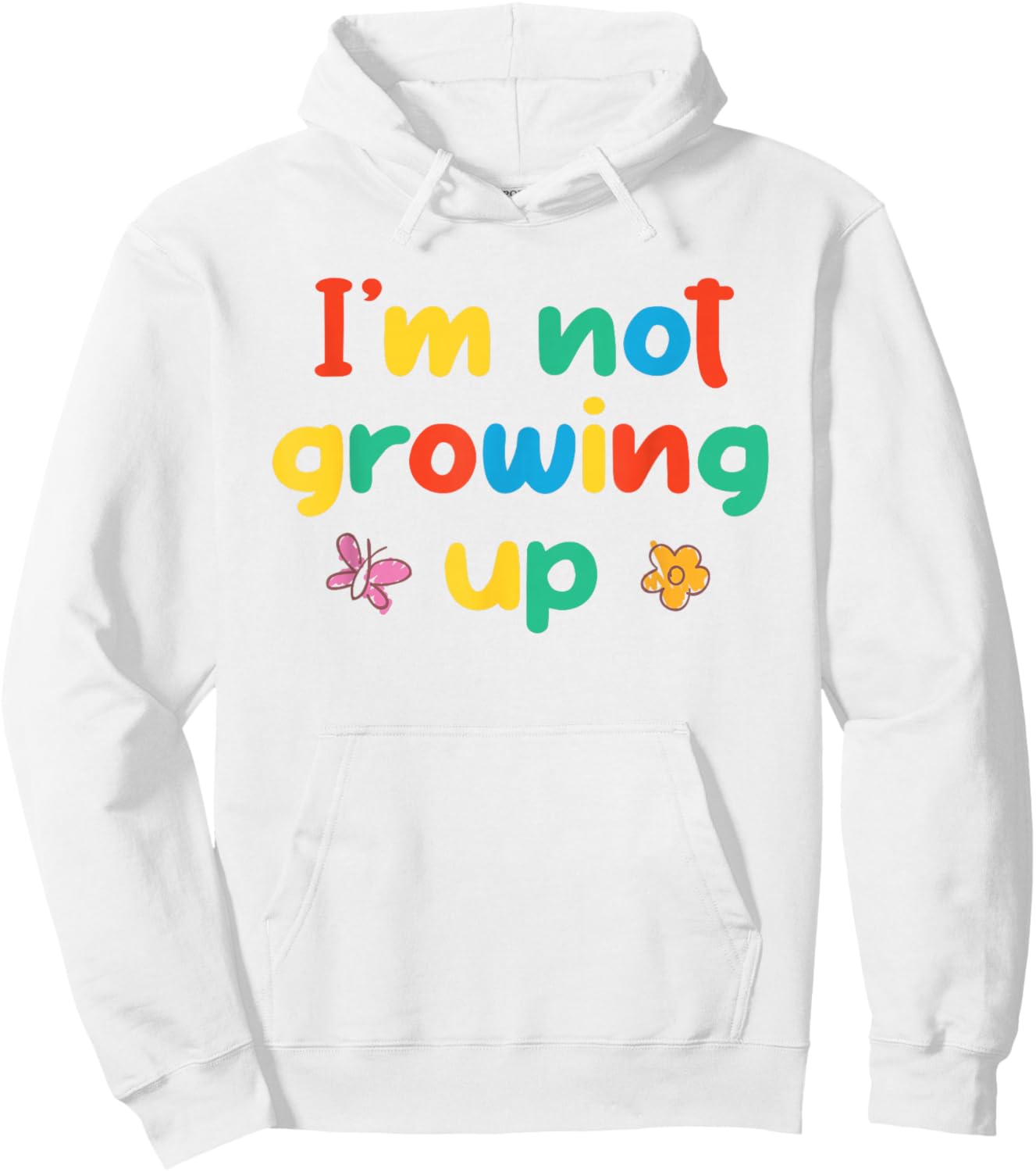 I'm Not Growing Up Kidcore Clowncore Aesthetic Hoodie - Hoodie | White