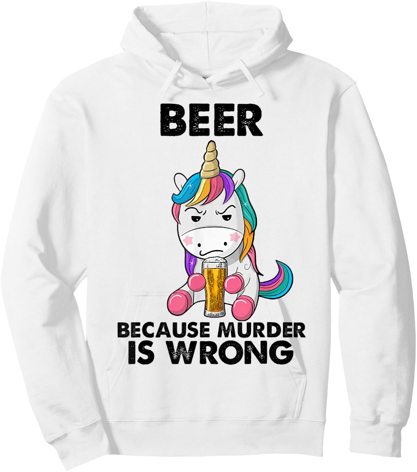 Beer because murder is wrong Unicorn Hoodie - Hoodie | White