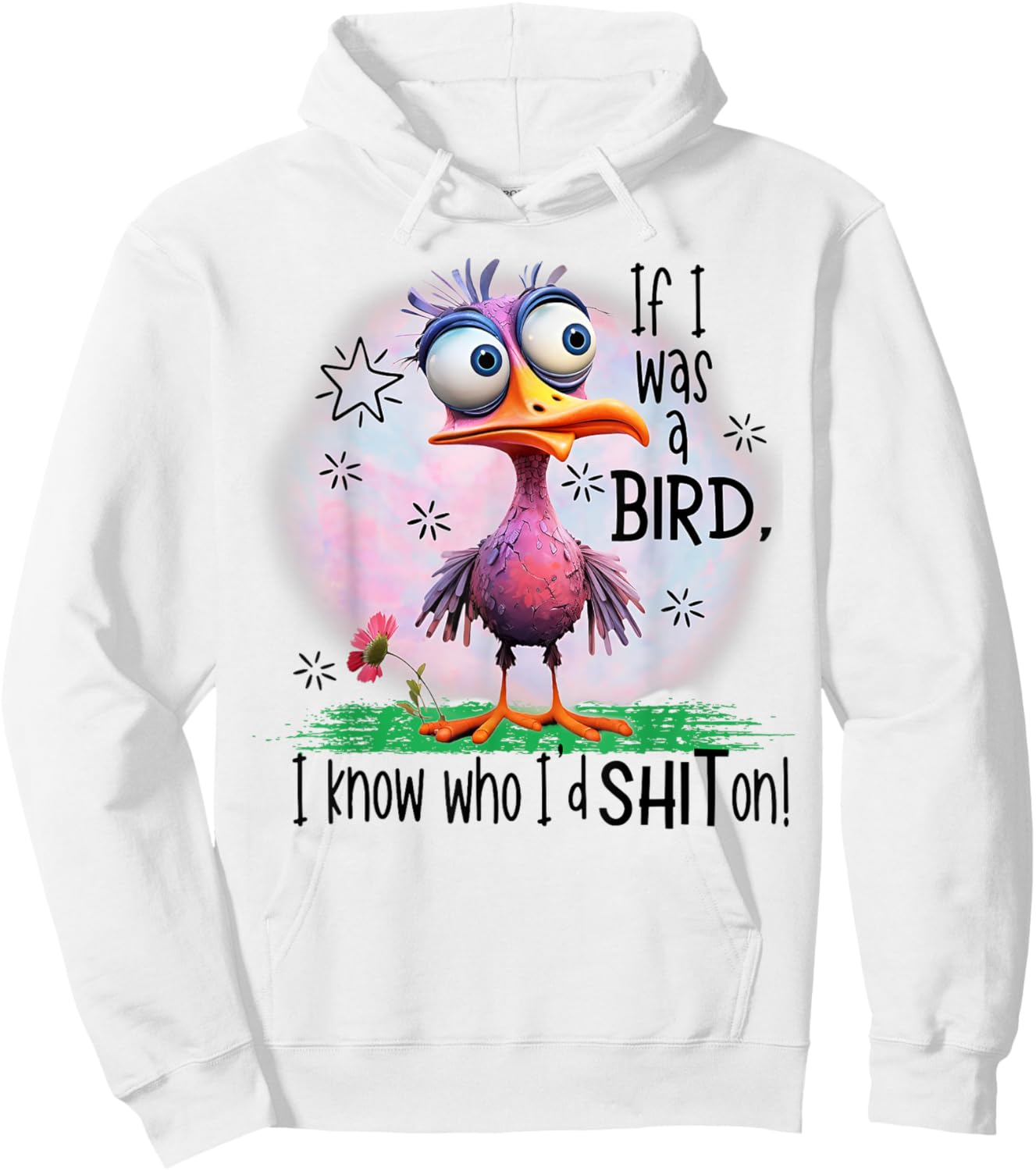 If I Was A Bird I Know Who I'd Shit On Hoodie - Hoodie | White