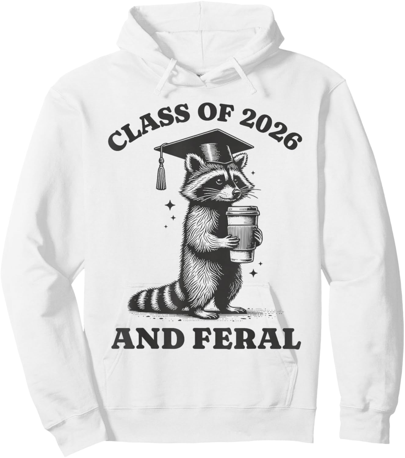 Class of 2026 and Feral Senior 2026 Graduation Raccoon Hoodie - Hoodie | White