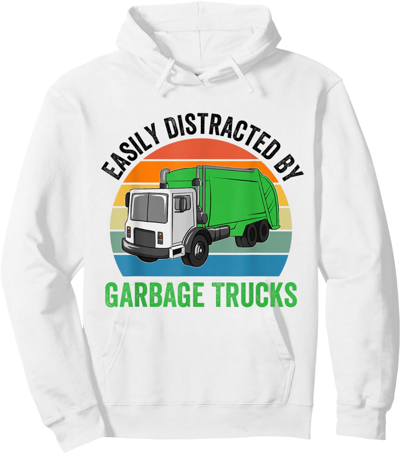Easily Distracted By Garbage Trucks Collecting Trash Lover Hoodie - Hoodie | White