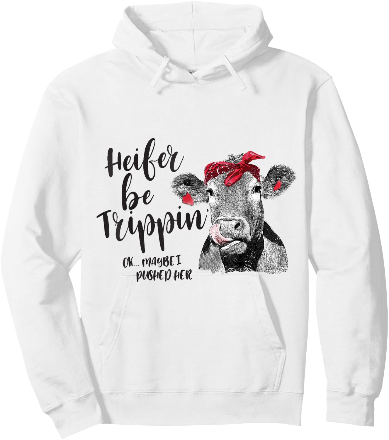 Heifer Be Trippin Funny Cow girl Hoodie - Hoodie | White
