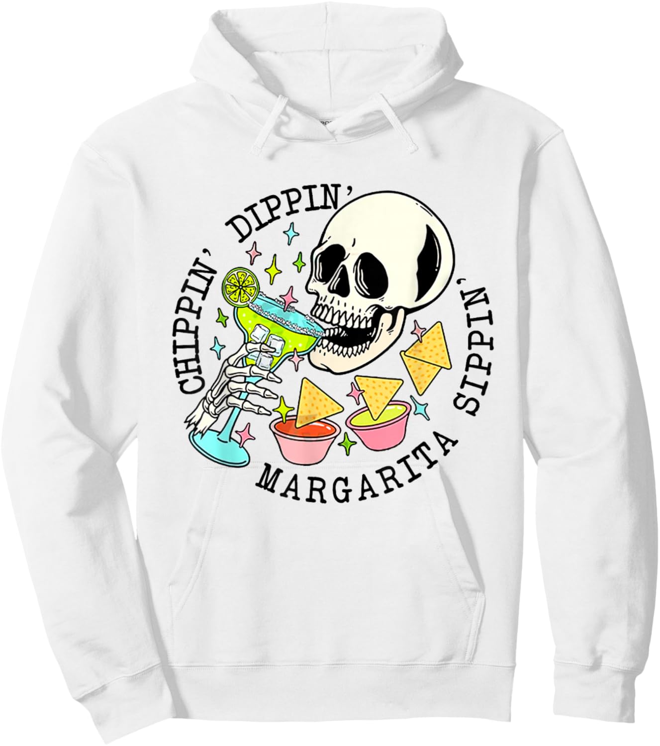 Cinco De Mayo Chippin Dippin' Margarita Sippin' Men Women Hoodie - Hoodie | White