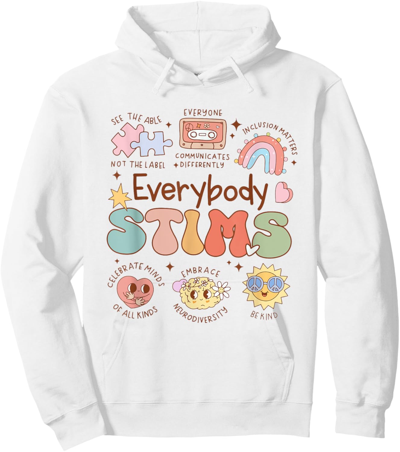 Everybody Stim Sped Teacher Inclusion Be Kind To All Kinds Hoodie - Hoodie | White