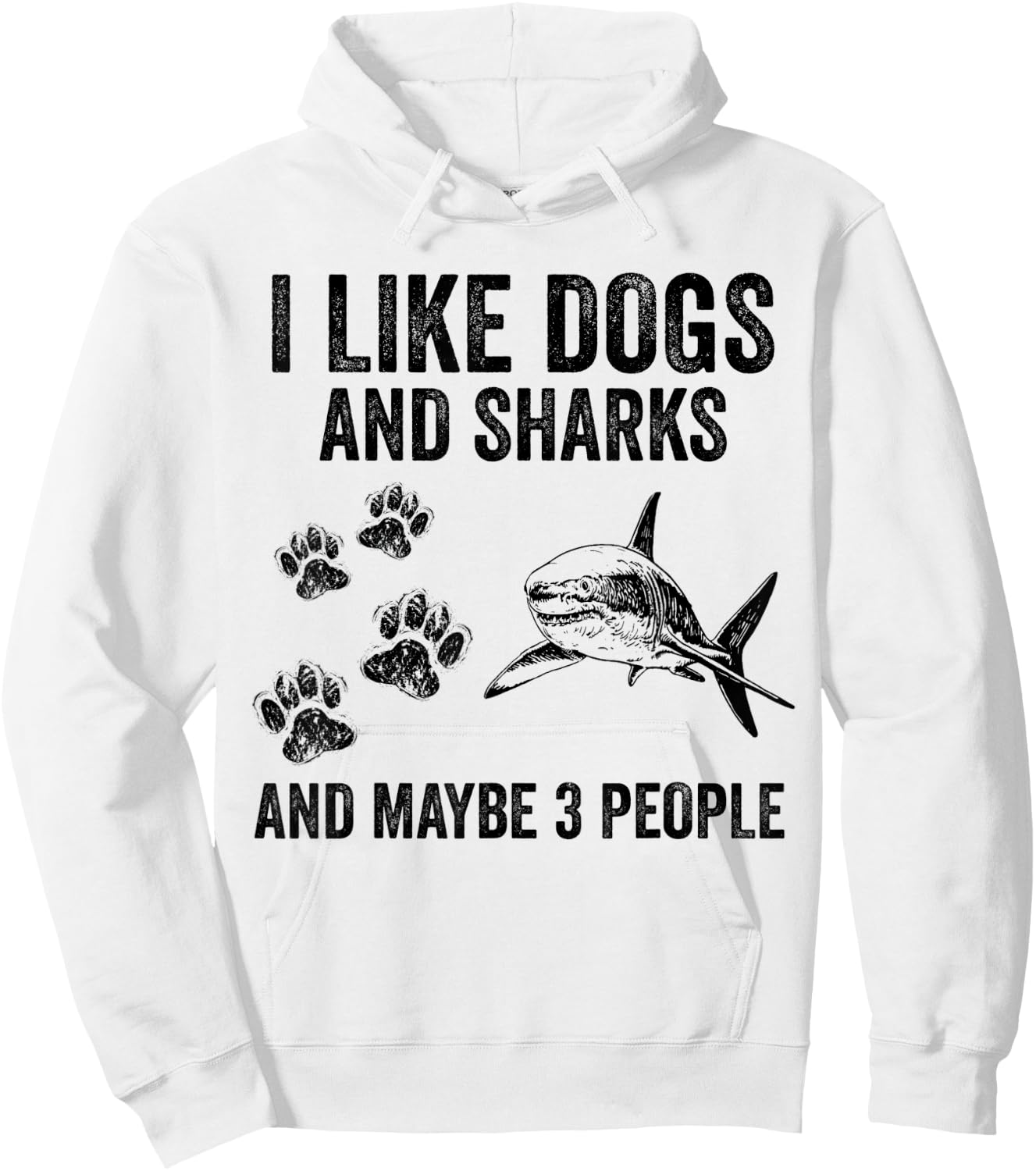 I Like Dogs And Sharks And Maybe 3 People Hoodie - Hoodie | White