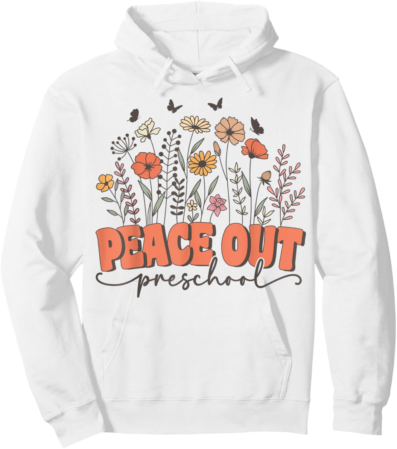 Peace Out Preschool Groovy Wildflower Last Day of Pre K Hoodie - Hoodie | White