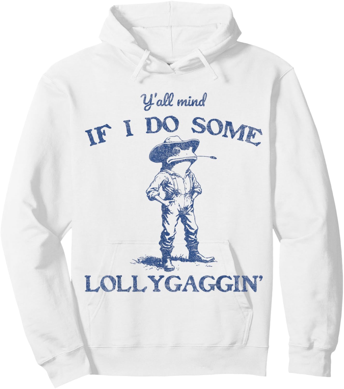 Y'all Mind If I Do Some Lollygaggin Funny Cowboy Frog Hoodie - Hoodie | White