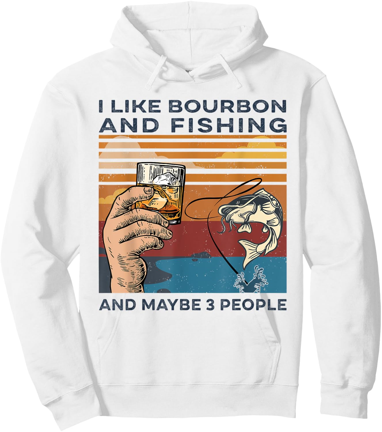 I Like Bourbon And Fishing Vintage Funny Bourbon Lovers Gift Hoodie - Hoodie | White