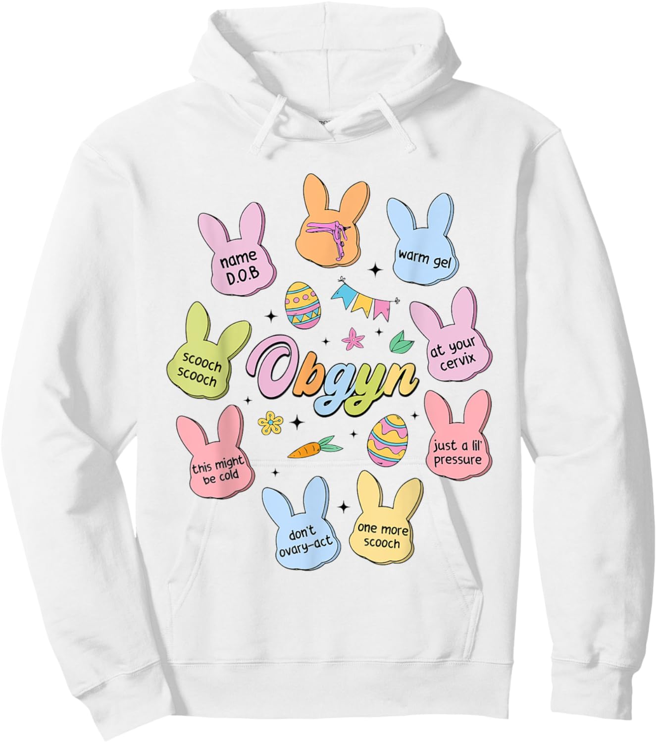 Easter OBGYN Obstetrics Nurse Bunny Eggs Happy Easter Day Hoodie - Hoodie | White
