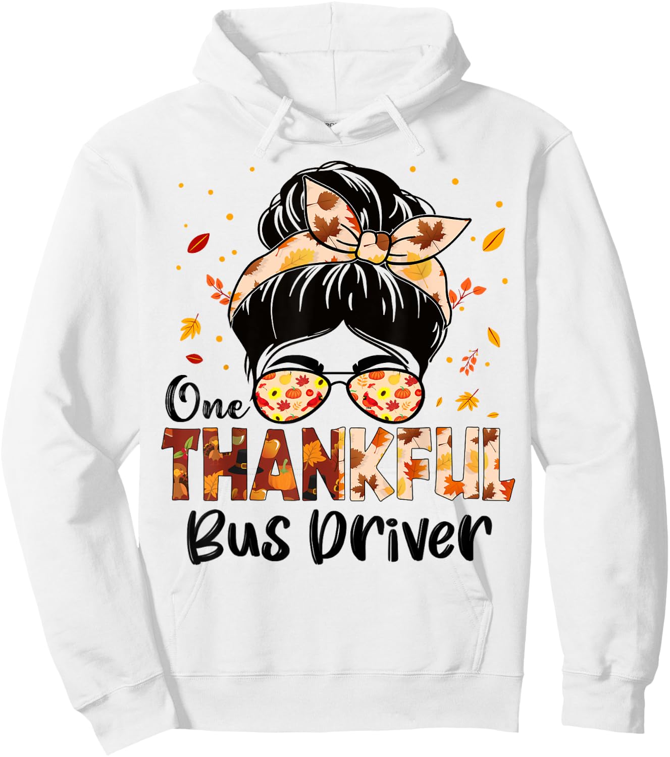 Bus Driver One Thankful Messy Bun Thanksgiving Fall Autumn Hoodie - Hoodie | White