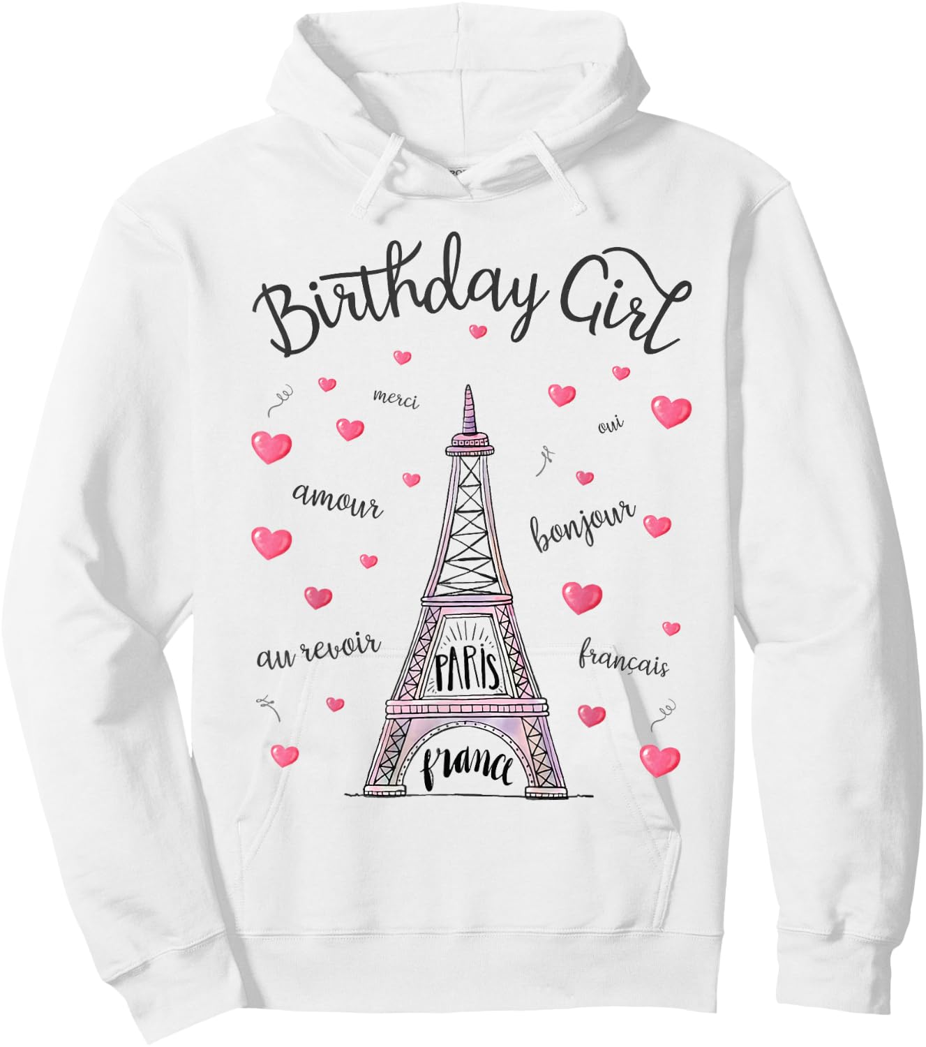 Birthday Girl Paris Themed Birthday Party Eiffel Tower Hoodie - Hoodie | White