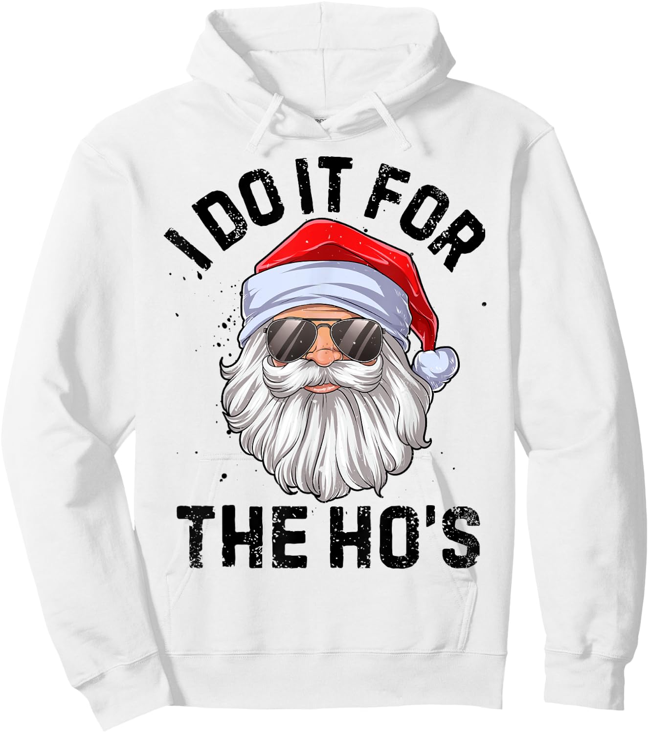 I Do It For The Ho's Funny Inappropriate Christmas Men Santa Hoodie - Hoodie | White